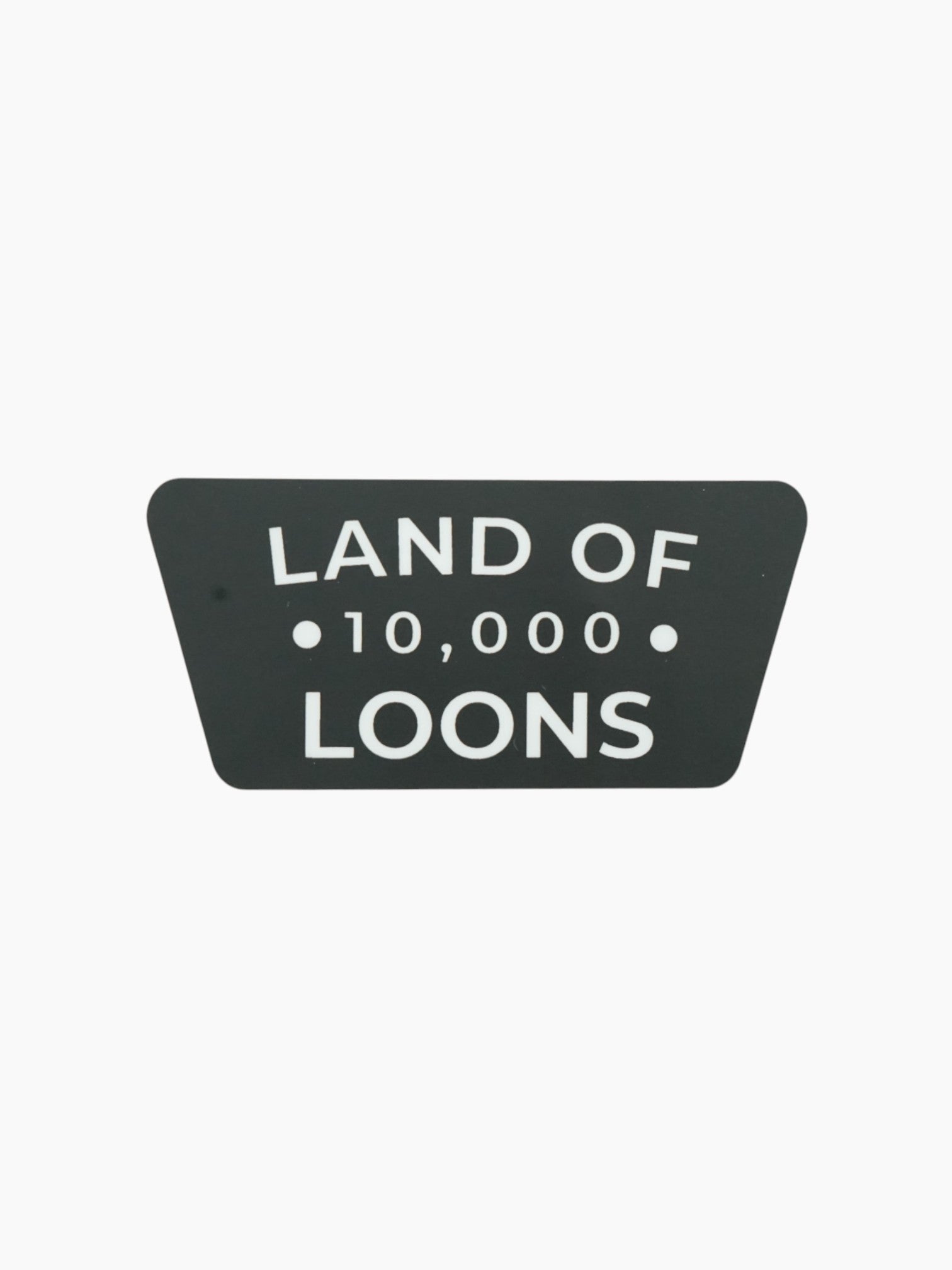 Land of 10k Loons Sticker