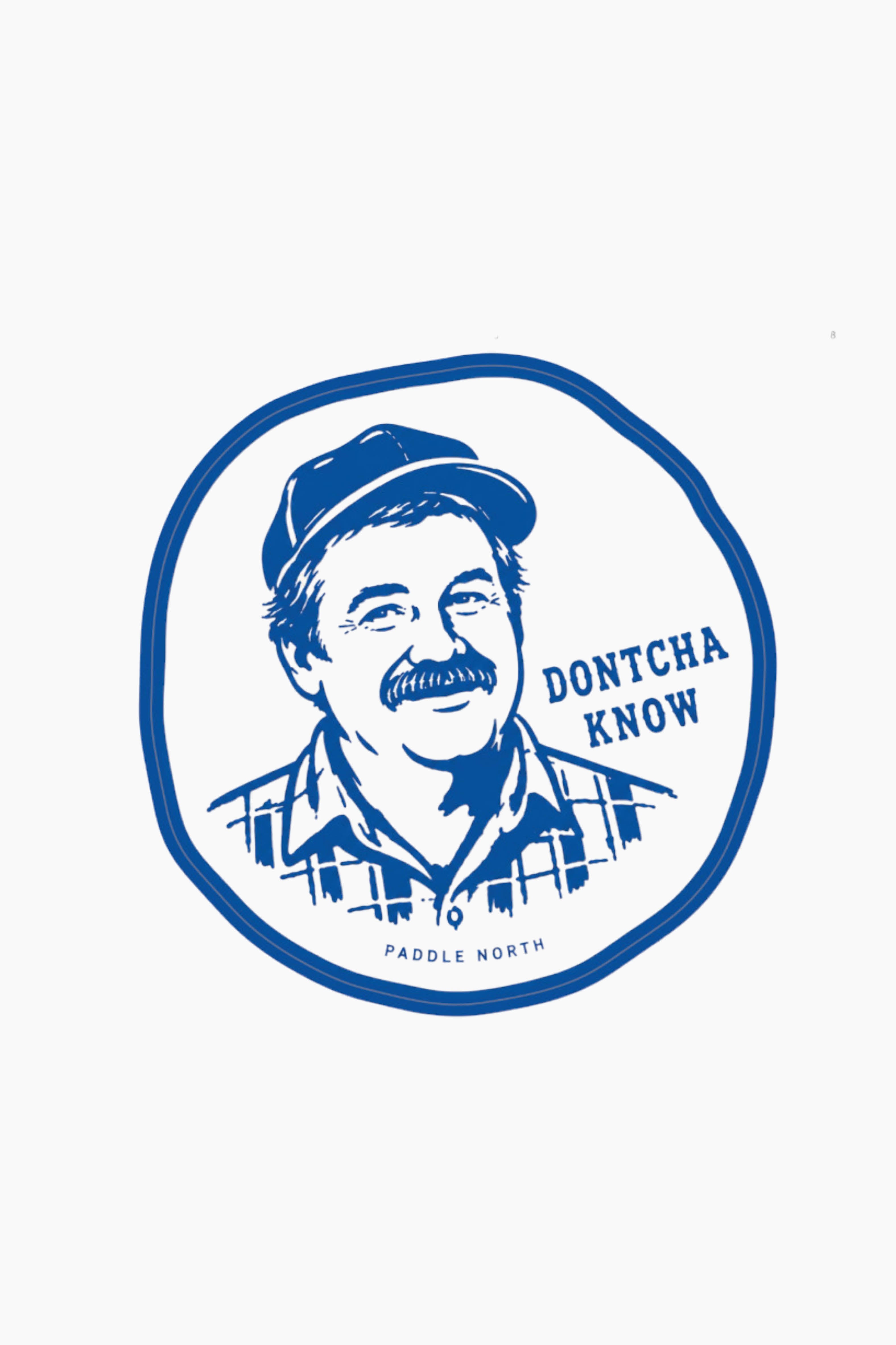 Dontcha Know Sticker