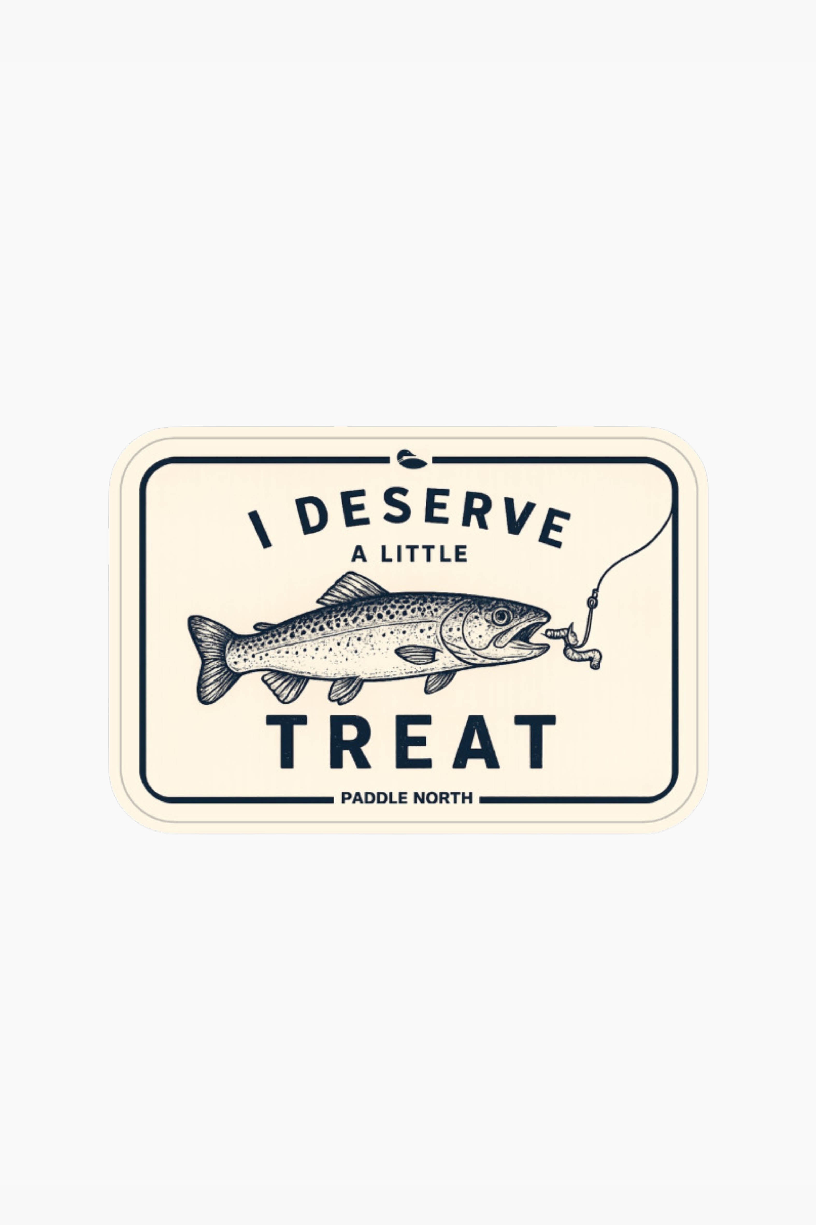 I Deserve A Little Treat Sticker